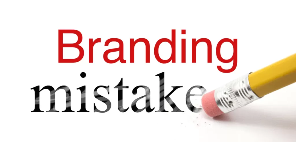 Common Branding Mistakes In Business And How To Fix Them
